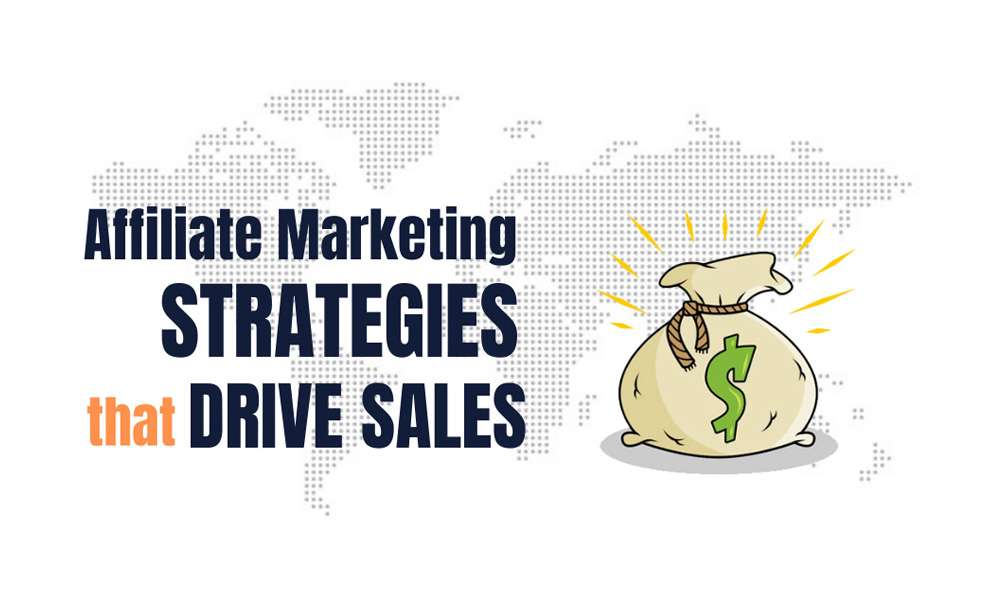 10 Affiliate Marketing Strategies to Drive More Sales in 2023