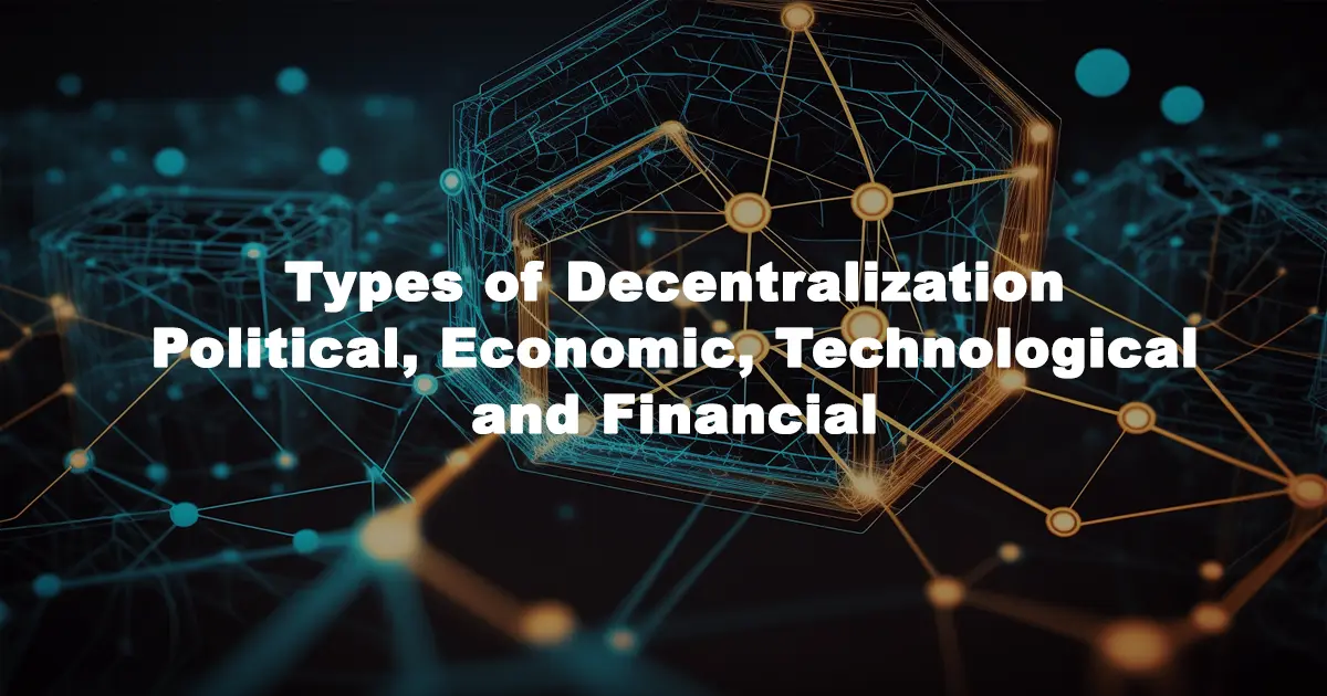 Types of Decentralizatoin